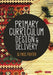 Primary Curriculum Design and Delivery