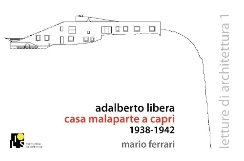 Adalberto Libera: Malaparte’s villa in Capri: 1938-1942