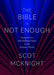 The Bible Is Not Enough
