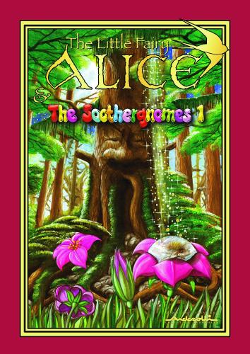 The Little Fairy Alice and the Soothergnomes