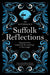 Suffolk Reflections