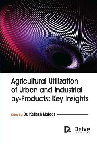 Agricultural Utilization of Urban and Industrial by-Products
