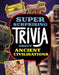 Super Surprising Trivia About Ancient Civilizations