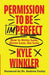 Permission to Be Imperfect