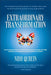 Extraordinary Transformation