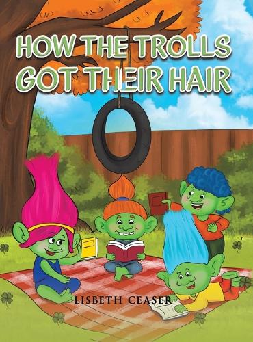 How the Trolls Got Their Hair