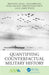 Quantifying Counterfactual Military History (ASA-CRC Series on Statistical Reasoning in Science and Society
