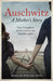 Auschwitz A Mother's Story