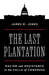The Last Plantation