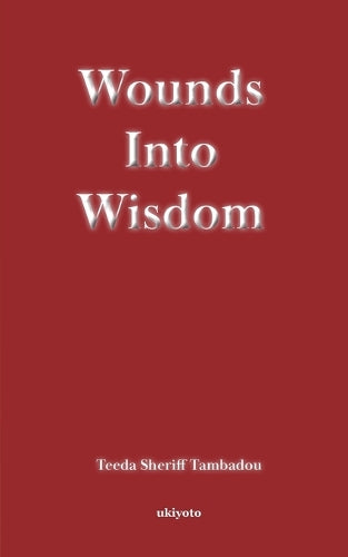 Wounds into Wisdom