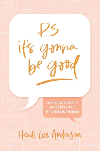 P.S. It's Gonna Be Good