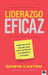 Liderazgo eficaz: Inspírate en la vida de José para enfrentar los desafíos / Eff icient Leadership: Find Inspiration from the Life of Joseph to Face Todays C