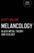 Melancology – Black Metal Theory and Ecology