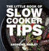 Little Book of Slow Cooker Tips