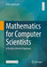 Mathematics for Computer Scientists