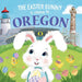 The Easter Bunny is Coming to Oregon