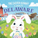 The Easter Bunny is Coming to Delaware