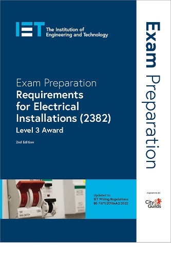 Exam Preparation: Requirements for Electrical Installations (2382): Level 3 Award (Electrical Regulations