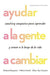 Ayudar a la Gente a Cambiar (Helping People Change: Coaching with Compassion for Lifelong Leraning and Growth Spanish Edition)