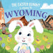 The Easter Bunny is Coming to Wyoming