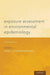 Exposure Assessment in Environmental Epidemiology
