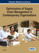 Optimization of Supply Chain Management in Contemporary Organizations (Advances in Logistics, Operations, and Management Science