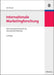 Internationale Marketingforschung: Informationsgewinnung für das internationale Marketing (German Edition