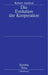 Die Evolution der Kooperation: Aus dem Amerikanischen übersetzt und mit einem Nachwort von Werner Raub und Thomas Voss (Scientia Nova) (German Edition
