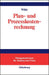 Plan- und Prozesskostenrechnung (Managementwissen für Studium und Praxis) (German Edition