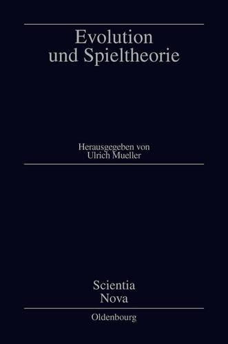 Evolution und Spieltheorie (Scientia Nova) (German Edition