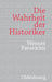 Die Wahrheit der Historiker (German Edition