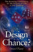 By Design or by Chance?