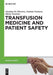 Transfusion Medicine and Patient Safety