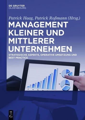 Management kleiner und mittlerer Unternehmen: Strategische Aspekte, operative Umsetzung und Best Practice (German Edition
