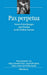 Pax perpetua: Neuere Forschungen zum Frieden in der Frühen Neuzeit (bibliothek altes Reich, 8) (German Edition
