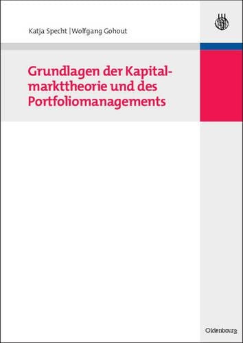 Grundlagen der Kapitalmarkttheorie und des Portfoliomanagements (German Edition