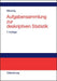 Aufgabensammlung zur deskriptiven Statistik: Mit ausführlichen Lösungen und Erläuterungen (German Edition