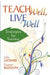 Teach Well, Live Well