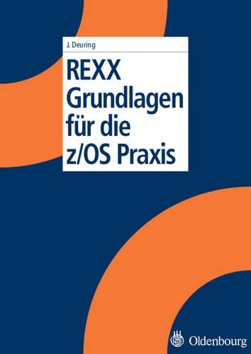 REXX Grundlagen für die z/OS Praxis (German Edition