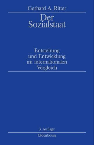 Der Sozialstaat: Entstehung und Entwicklung im internationalen Vergleich (German Edition