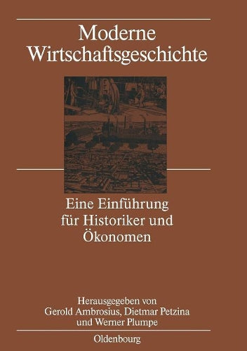 Moderne Wirtschaftsgeschichte: Eine Einführung für Historiker und Ökonomen (German Edition