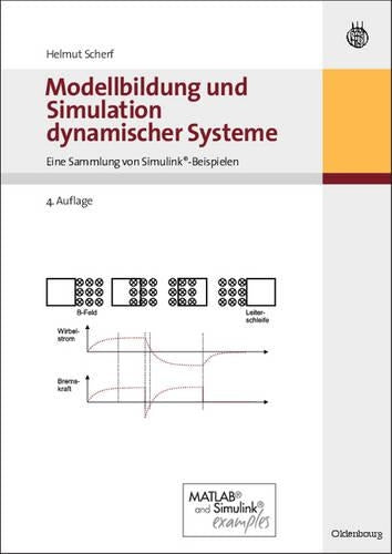 Modellbildung und Simulation dynamischer Systeme: Eine Sammlung von Simulink-Beispielen (German Edition
