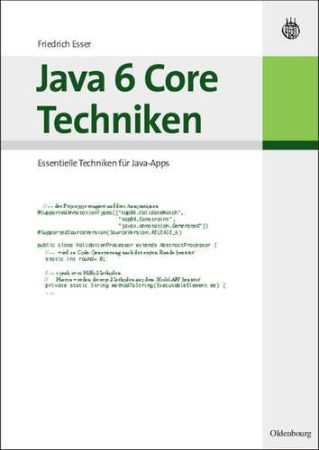 Java 6 Core Techniken: Essentielle Techniken für Java-Apps (German Edition