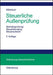 Steuerliche Außenprüfung: (Betriebsprüfung) - Steuerfahndung - Steueraufsicht (Oldenbourgs Steuerfachbücher) (German Edition