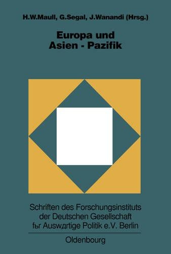 Europa und Asien-Pazifik: Grundlagen, Entwicklungslinien und Perspektiven der europäisch-asiatischen Beziehungen (Schriften des Forschungsinstituts ... Politik und Wirtschaft, 67) (German Edition