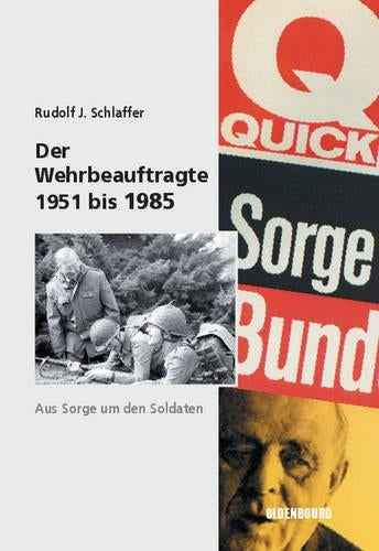 Der Wehrbeauftragte des Deutschen Bundestages: Aus Sorge um den Soldaten (Sicherheitspolitik und Streitkräfte der Bundesrepublik Deutschland, 5) (German Edition