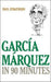Garcia Marquez in 90 Minutes