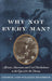 Why Not Every Man?