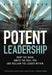 Potent Leadership