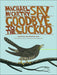 Say Goodbye to the Cuckoo